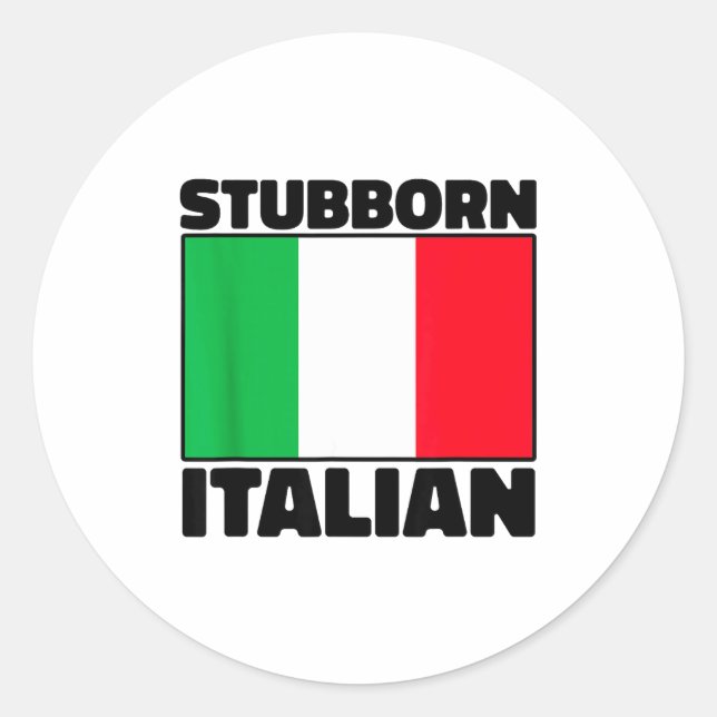 Adesivo Funny Stubborn Italian Pride Italy Flag Italia For (Frente)