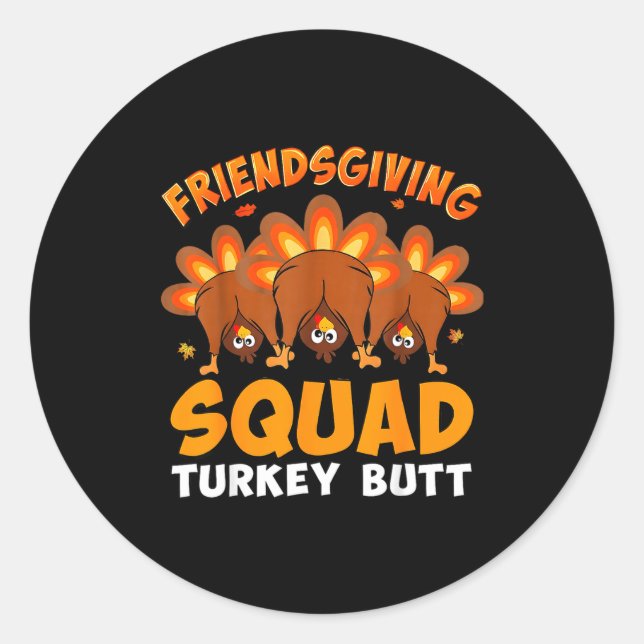 Adesivo Funny Thanksgiving Friendsgiving Squad Turkey Butt (Frente)