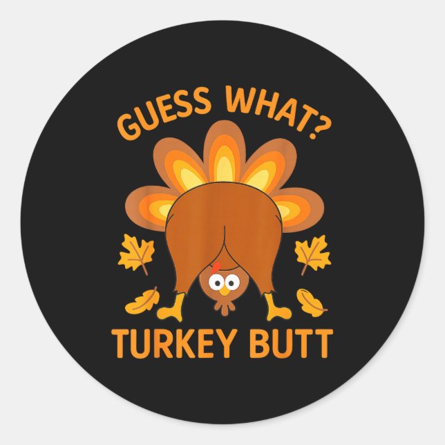 Adesivo Funny Thanksgiving Guess What Turkey Butt  (Frente)