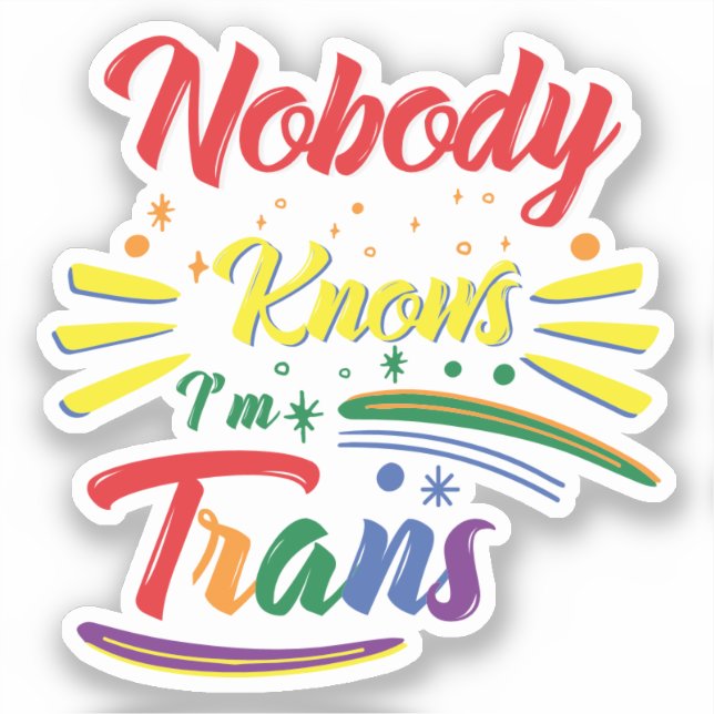 Adesivo Funny Trans | Nobody Knows I'm Trans | LGBTQ Squar (Frente)