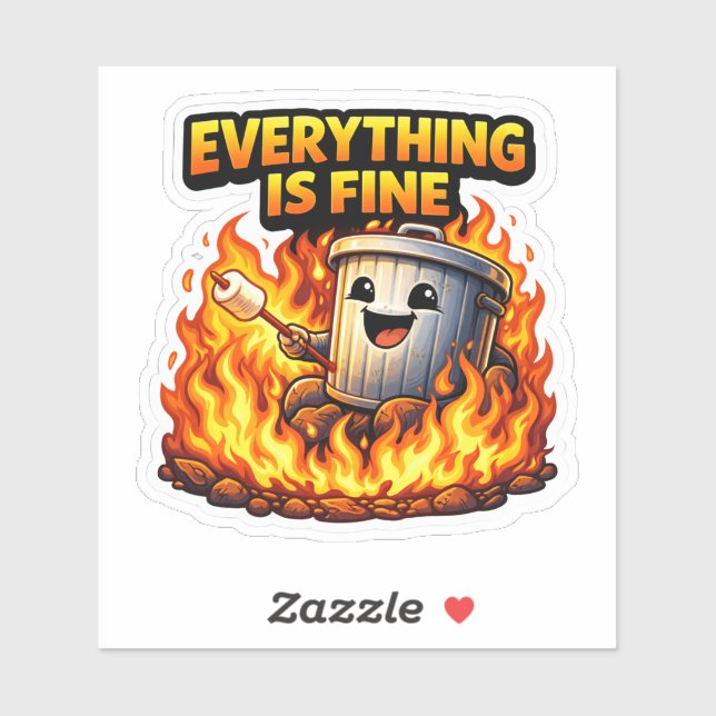 Adesivo Funny Trash Can Fire Everything Is Fine Sticker (Folha)