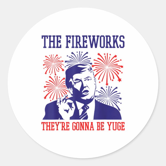 Adesivo Funny Trump Quote Fireworks 4th Of July  (Frente)