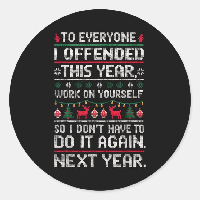 Adesivo Funny Ugly Sweater To Everyone I Offended This Yea (Frente)