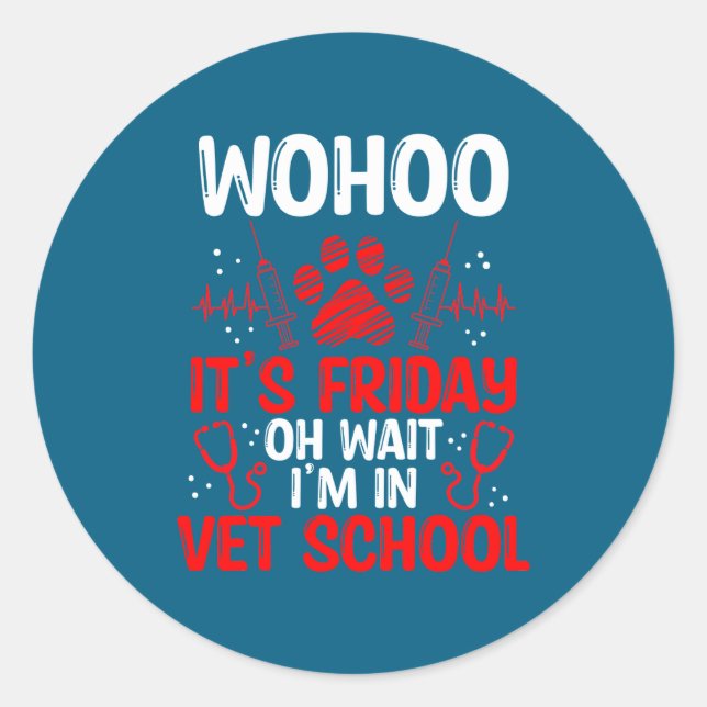 Adesivo Funny Vet Tech School Friday Vet Tech Student  (Frente)