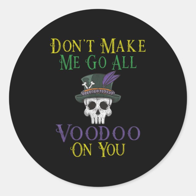 Adesivo Funny Voodoo Quote - Witch Doctor Skull Mardi Gras (Frente)