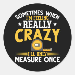 Adesivo Funny Woodworker Piada USA Carpenter Humor