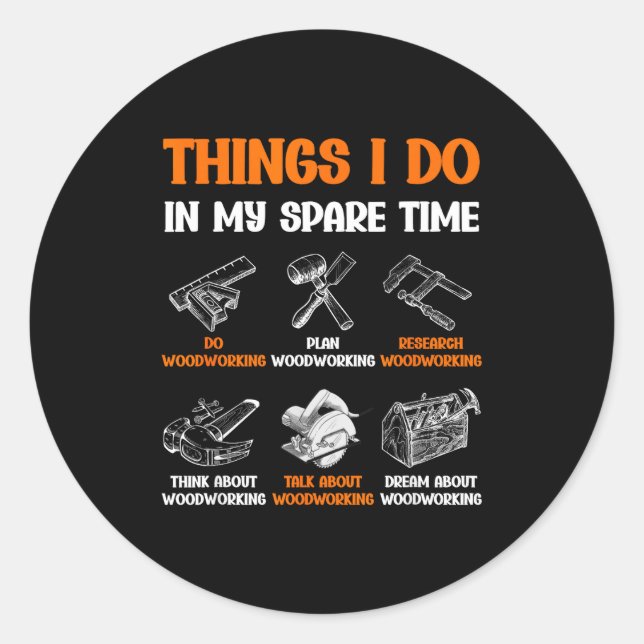 Adesivo Funny Woodworking Things I Do In My Spare Time  (Frente)