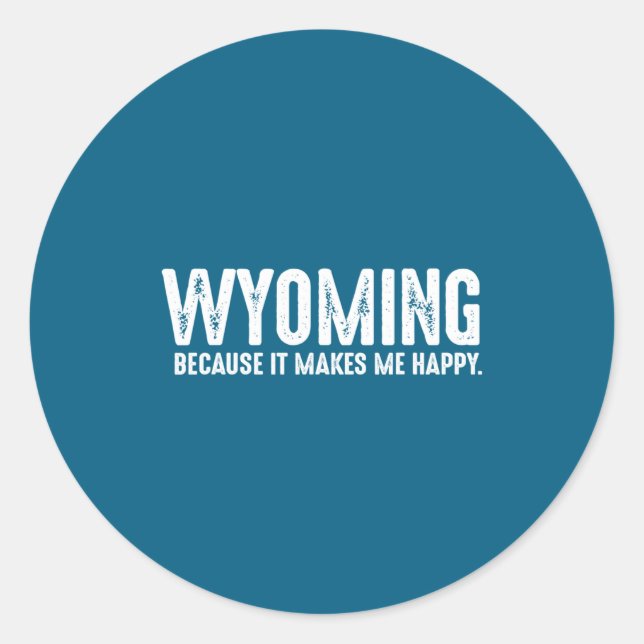 Adesivo Funny Wyoming Quote Proud Us State Resident Joke  (Frente)