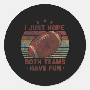 Adesivo Futebol Retro Engraçado - Só Espero Que Ambas As E