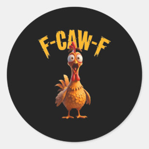 Adesivo Galinha Enturada Engraçada F-caw-f Tee
