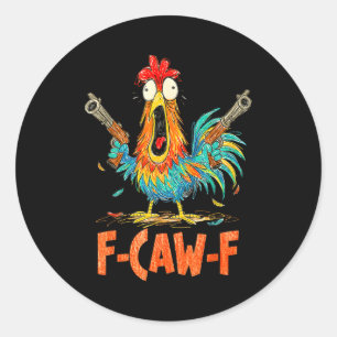 Adesivo Galo F-caw-f Engraçado Passaro F-caw-f Galinha Cal