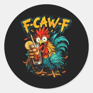 Adesivo Galo Vintage F-Caw-F Chá Gelado Engraçado Sarcásti