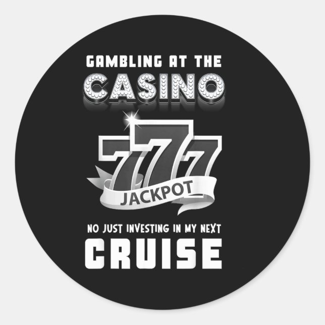 Adesivo Gambling At The Casino Investing In My Next Cruise (Frente)