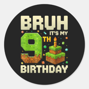Adesivo Garoto de Aniversário Pixel Bruh É Meu 9º Aniversá