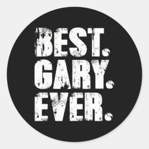Adesivo Gary Ever Aniversário Nome Shirt Humor Piada Gary