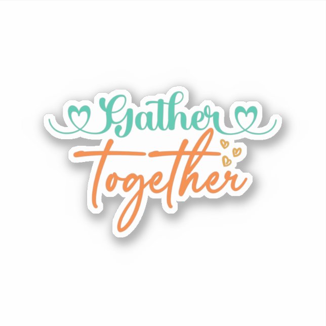 Adesivo Gather Together (Frente)