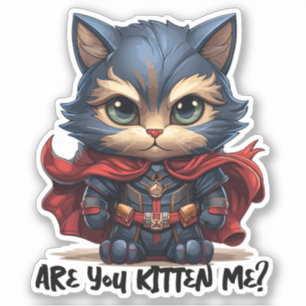 Adesivo Gato Herói - "Você É Gatinho Para Mim?"