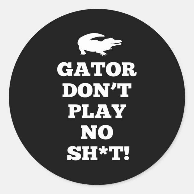 Adesivo Gator Don't Play No  (Frente)