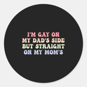 Adesivo Gay Im No Meu Pai Lado Mas Hetero No Meu Mães Quo