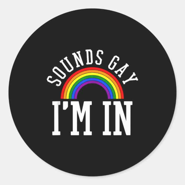Adesivo Gay Pride Month Sounds Gay Rainbow Funny Quote Gif (Frente)
