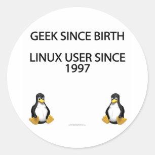 Adesivo Geek desde o nascimento. Usuário de Linux desde