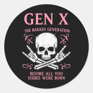 Adesivo Gen X A Má Geração Antes De Todos Vocês.