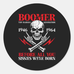 Adesivo Geração Boomer Ruim Antes de Todos Vocês Maricas 1