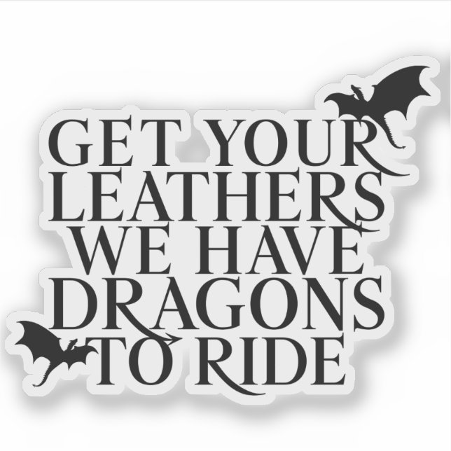 Adesivo Get Your Leathers- Fourth Wing quote (Frente)