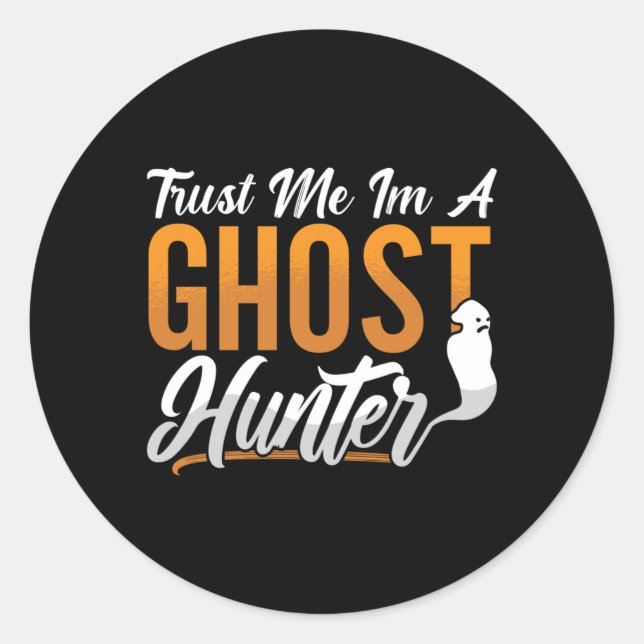 Adesivo Ghost Hunting Trust Me Im A Ghost Hunter Hunt (Frente)
