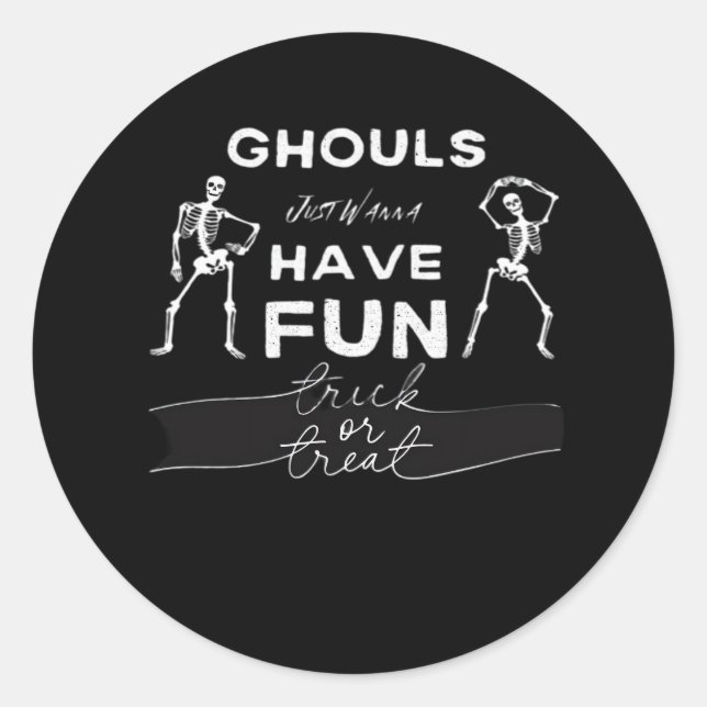 Adesivo Ghouls Só Quer Divertir-Se Com A Citação (Frente)
