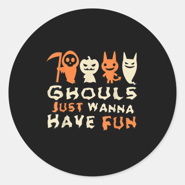 Adesivo Ghouls Só Quer Divertir-Se Com Slogan Engraçado (Frente)
