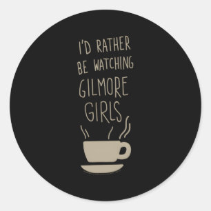 Adesivo Gilmore, Eu Preferencialmente Estaria Assistindo