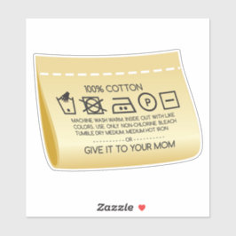 Adesivo Give it to your mom 1