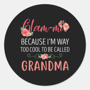 Adesivo Glam-Mães Porque Sou Muito Chamada De Avó