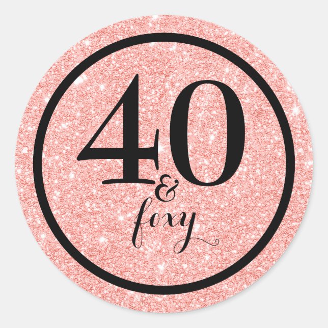 Adesivo Glam Pink Glitter 40 & Foxy Birthday (Frente)
