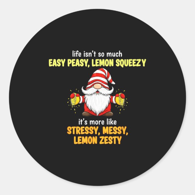 Adesivo Gnome - Life Isn't So Much Easy Peasy Lemon Squeez (Frente)