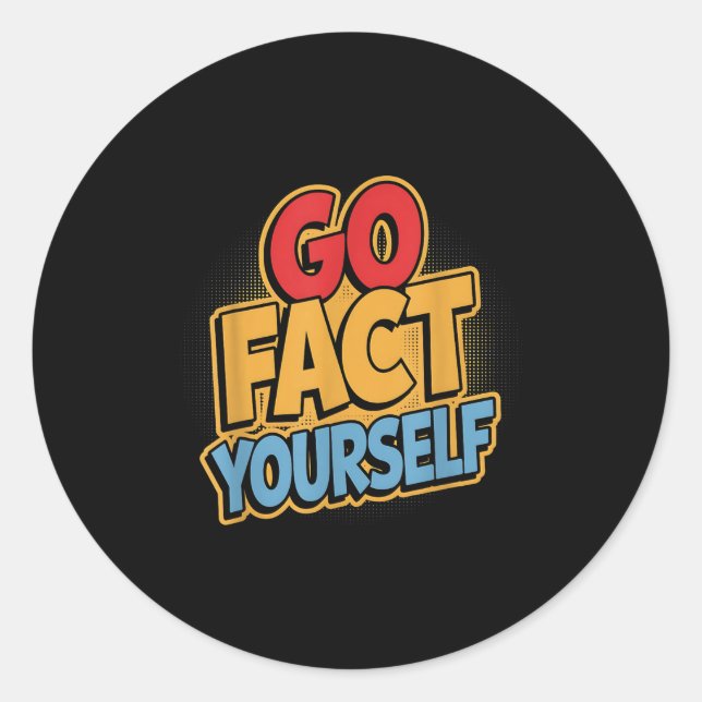 Adesivo Go Fact Yourself Funny Comic P Art Boom Slogan Sci (Frente)