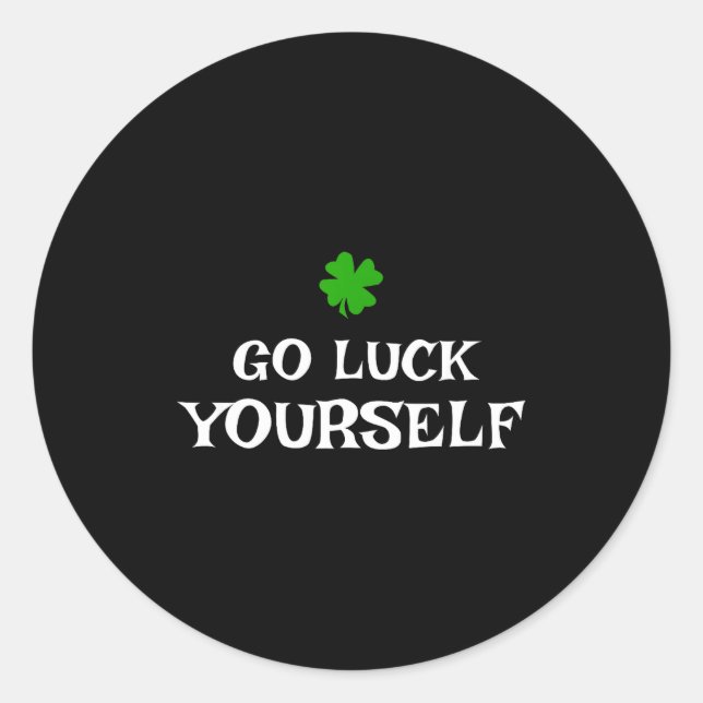 Adesivo Go Luck Yourself St Patrick's Day Funny Iri-shirt  (Frente)