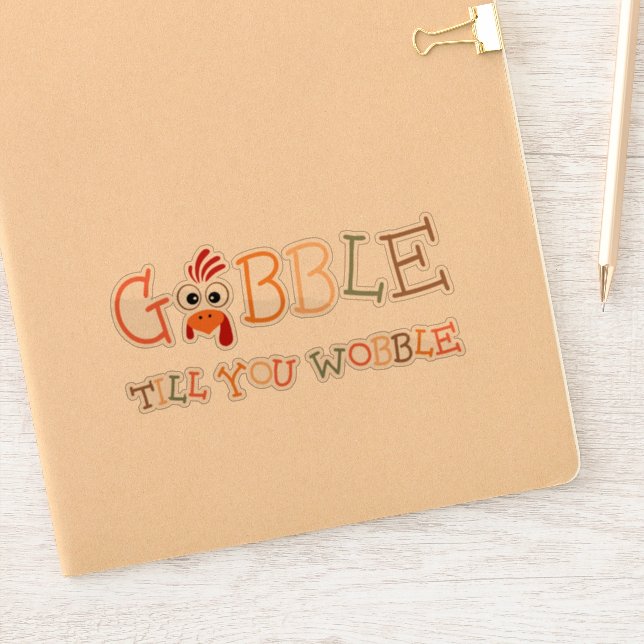 Adesivo Gobble Gobble Till You Wobble Funny Thanksgiving (Notebook)