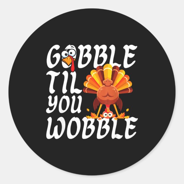Adesivo Gobble Til You Wobble Thanksgiving Christmas Men W (Frente)