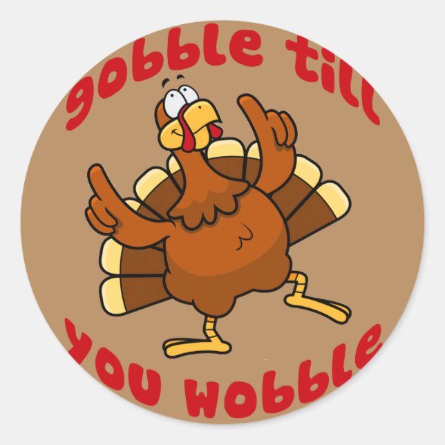 Adesivo Gobble Till You Wobble (Frente)
