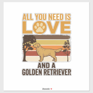 Adesivo Golden Retriever Tudo o que Você Precisa é Amor Vi