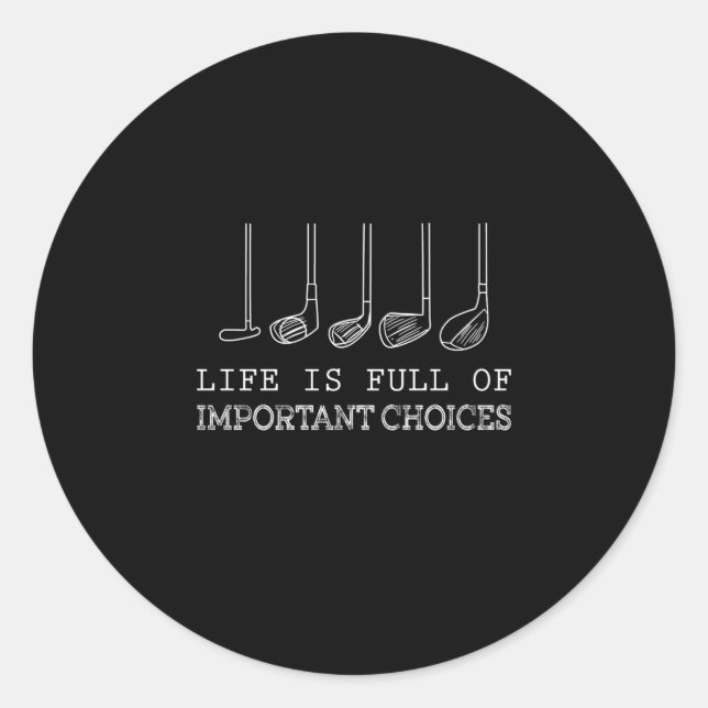 Adesivo Golf Lover |A Vida É Cheio De Importantes Escolhas (Frente)