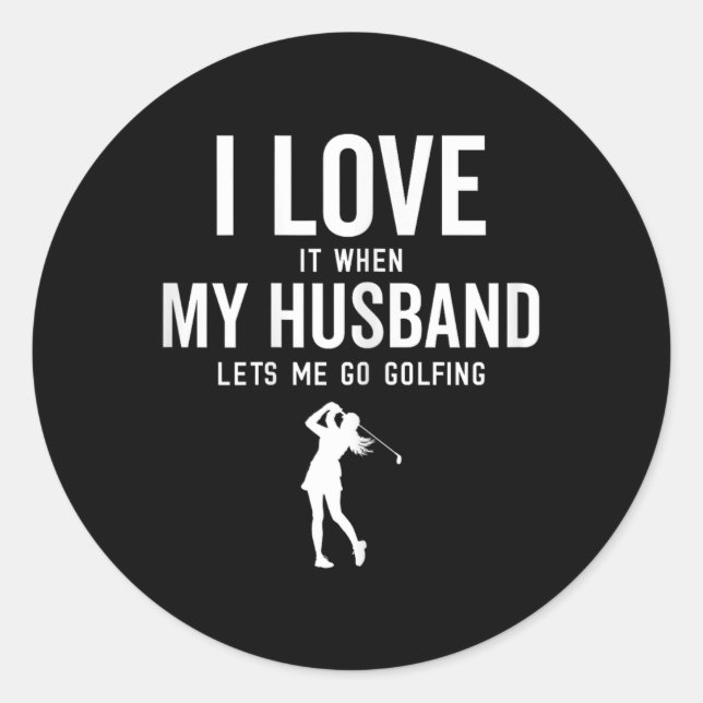 Adesivo Golfe Engraçado Para As Mulheres Eu Amo Quando Meu (Frente)