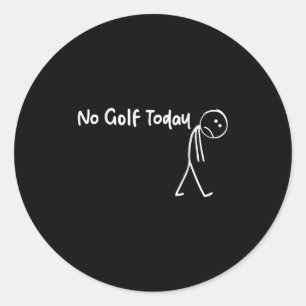 Adesivo Golfe Engraçado Sem Golfe Hoje Homens Adolescentes
