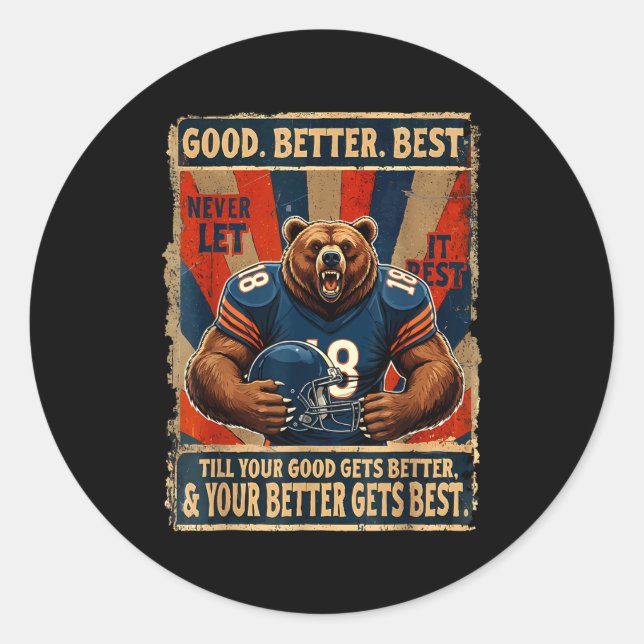 Adesivo Good Better Never Let It Rest Funny Bear  (Frente)