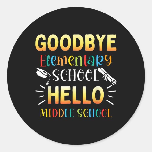 Adesivo Goodbye Elementary Hello MidSchool Graduação (Frente)