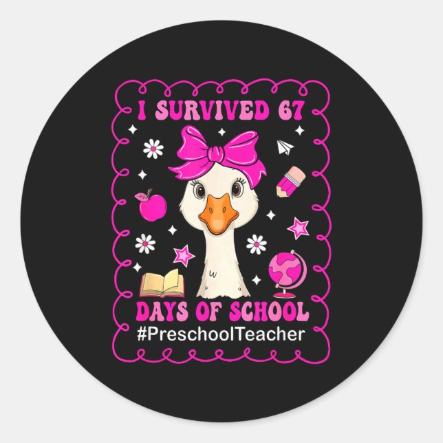 Adesivo Goose I Survived 67 Days Of School Preschool Teach (Frente)