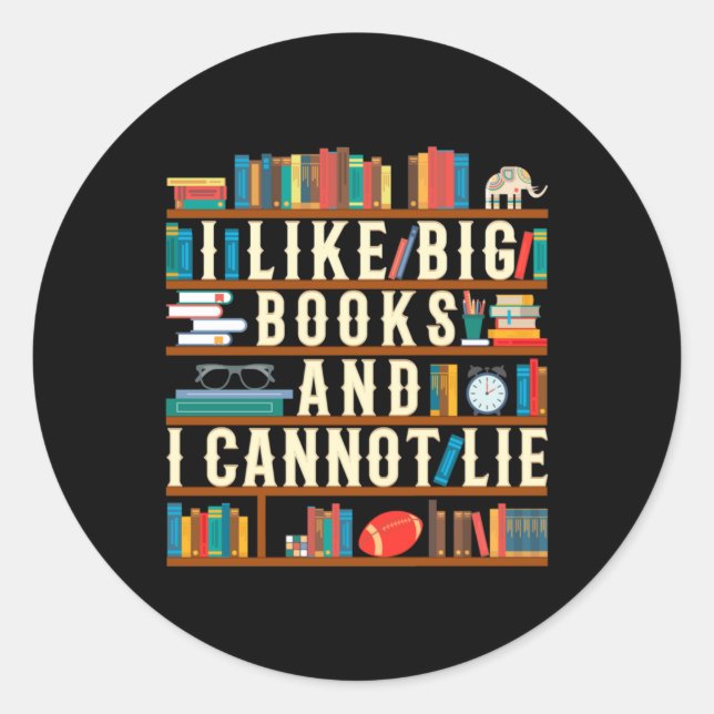 Adesivo Gosto De Grandes Livros E Não Posso Mentir (Frente)