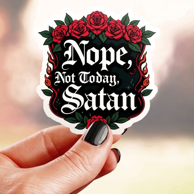Adesivo Gótico Não Hoje Satanás (Criador carregado)